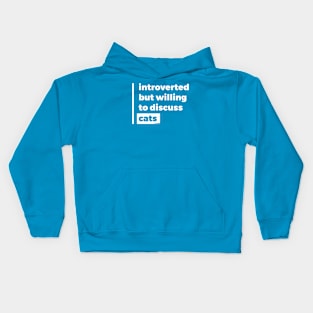 Introverted but willing to discuss cats (Pure White Design) Kids Hoodie